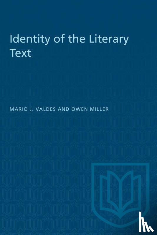Valdes, Mario, Miller, Owen - Identity of the Literary Text