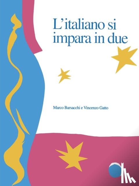 Barsacchi, Marco, Gatto, Vincenzo - L'Italiano Si Impara in Due
