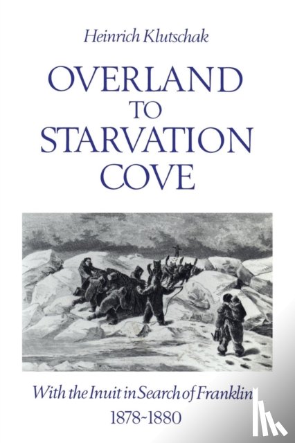 Klutschak, Heinrich - Overland to Starvation Cove
