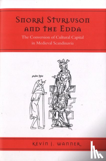 Wanner, Kevin - Snorri Sturluson and the Edda