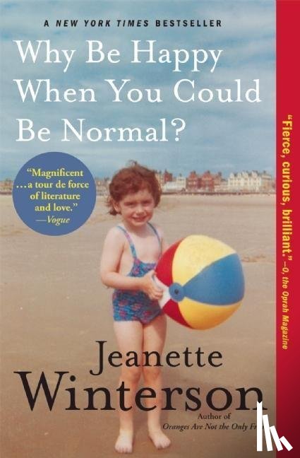 Winterson, Jeanette - Winterson, J: Why Be Happy When You Could Be Normal?
