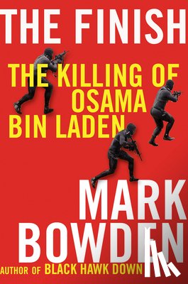 Bowden, Mark - The Finish: The Killing of Osama Bin Laden