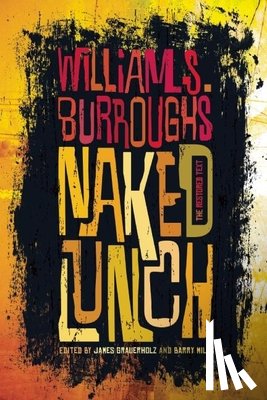 Burroughs Jr, William S. - Naked Lunch: The Restored Text