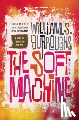 Burroughs, William S. - SOFT MACHINE