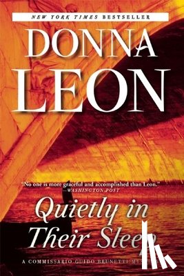Leon, Donna - Quietly in Their Sleep: A Commissario Guido Brunetti Mystery