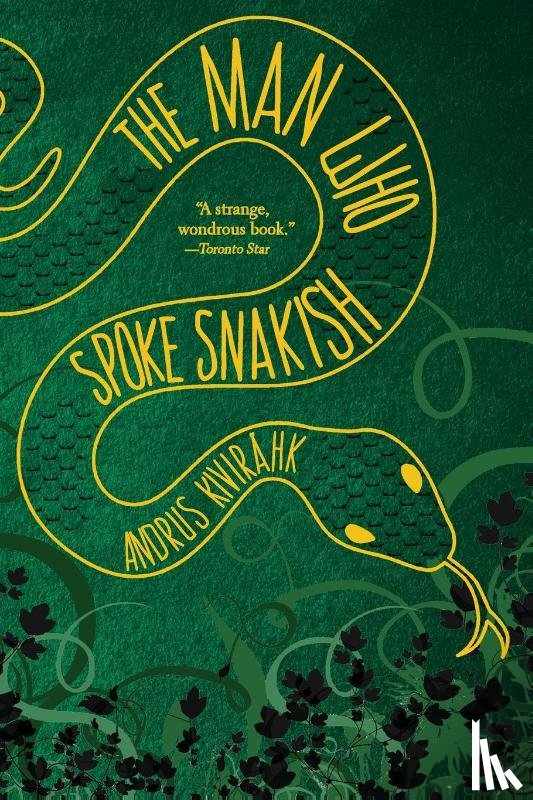 Kivirähk, Andrus - Kivirähk, A: Man Who Spoke Snakish