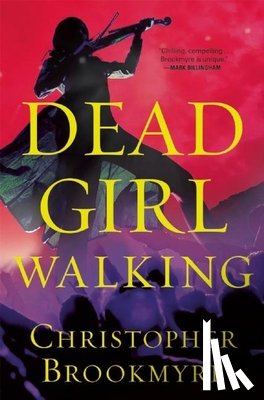 Brookmyre, Christopher - Dead Girl Walking: A Jack Parlabane Thriller