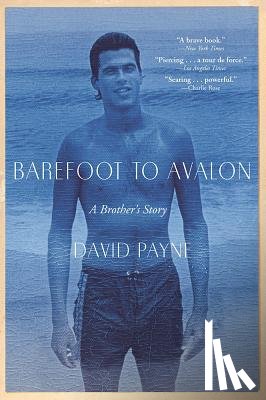Payne, David - Barefoot to Avalon: A Brother's Story