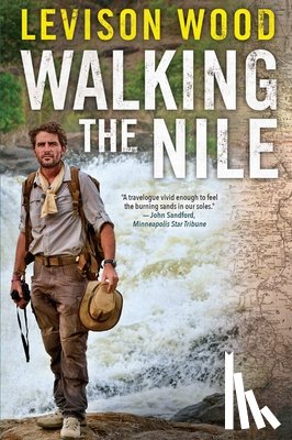 Wood, Levison - Walking the Nile