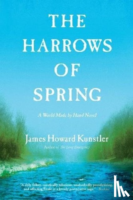 Kunstler, James Howard - The Harrows of Spring