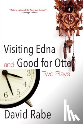 Rabe, David - Visiting Edna & Good for Otto: Two Plays