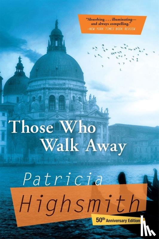 Highsmith, Patricia - THOSE WHO WALK AWAY