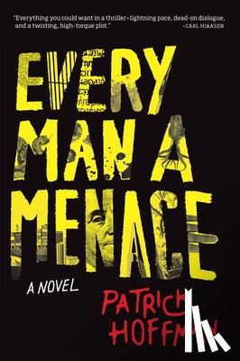 Hoffman, Patrick - Every Man a Menace