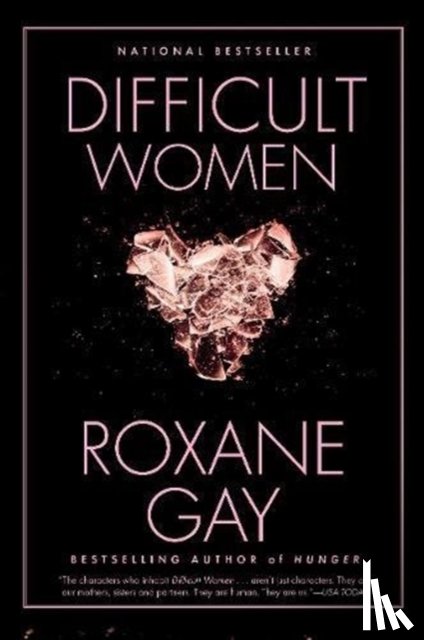 Gay, Roxane - Difficult Women