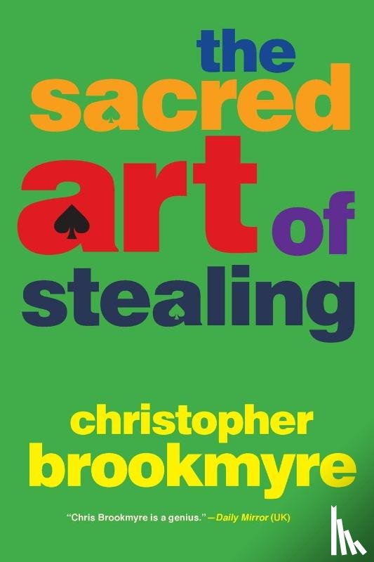 Brookmyre, Christopher - Brookmyre, C: Sacred Art of Stealing