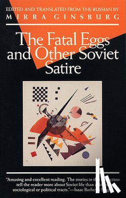 Ginsburg, Mirra - The Fatal Eggs and Other Soviet Satire