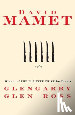 Mamet, David - Mamet, D: Glengarry Glen Ross