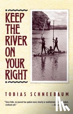 Schneebaum, Tobias - Schneebaum, T: Keep the River on Your Right