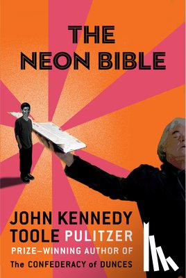 Toole, John Kennedy - NEON BIBLE
