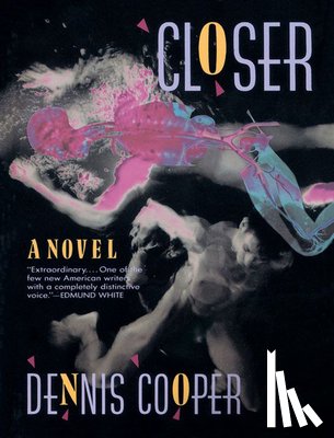 Cooper, Dennis - Closer