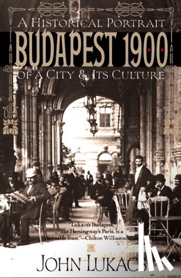 Lukacs, John - Lukacs, J: Budapest 1900