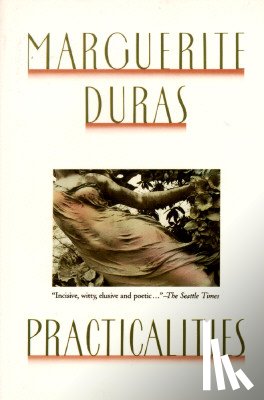 Duras, Marguerite - Practicalities