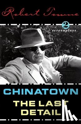 Towne, Robert - CHINATOWN & THE LAST DETAIL