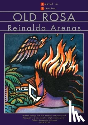 Arenas, Reinaldo - Old Rosa & the Brightest Star