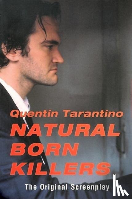 Tarantino, Quentin - Tarantino, Q: Natural Born Killers