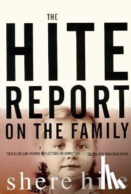 Hite, Shere - The Hite Report on the Family: Growing Up Under Patriarchy
