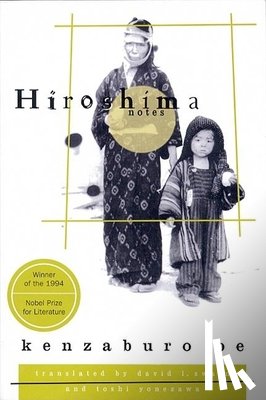 Oe, Kenzaburo - Oe, K: Hiroshima Notes