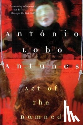 Antunes, António Lobo - Act of the Damned