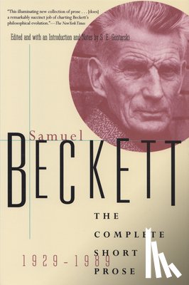 Beckett, Samuel - Beckett, S: Complete Short Prose of Samuel Beckett, 1929-198