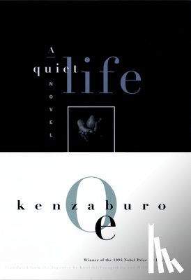 Oe, Kenzaburo - A Quiet Life