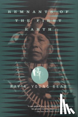 Young Bear, Ray A. - Remnants of the First Earth