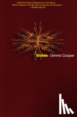 Cooper, Dennis - Cooper, D: Guide