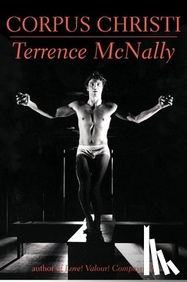 McNally, Terrence - Corpus Christi: A Play