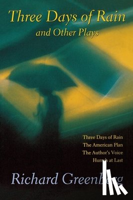 Greenberg, Richard - Three Days of Rain and Other Plays: Three Days of Rain; The American Plan; The Author's Voice; Hurrah at Last