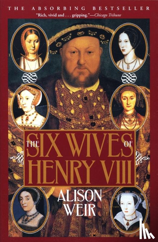 Weir, Alison - 6 WIVES OF HENRY VIII