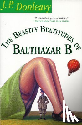 Donleavy, J. P. - The Beastly Beatitudes of Balthazar B