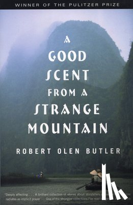Butler, Robert Olen - GOOD SCENT FROM A STRANGE