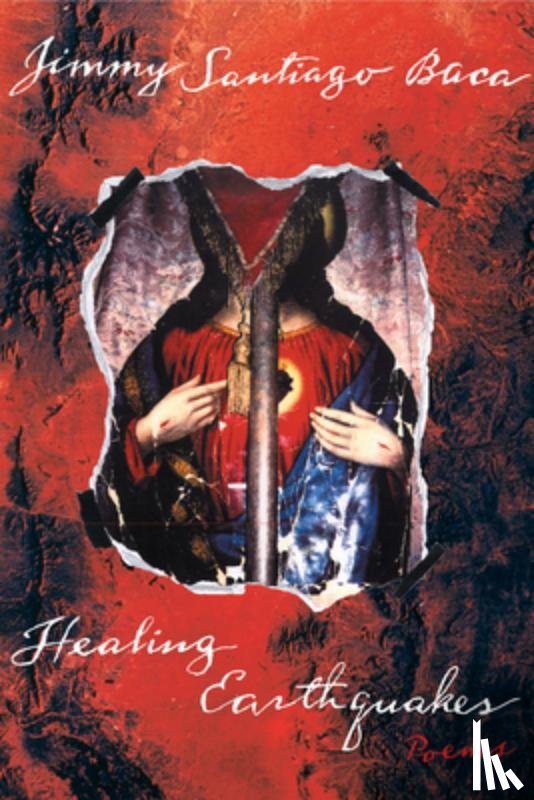 Baca, Jimmy Santiago - Healing Earthquakes: Poems