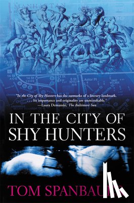 Tom Spanbauer - In the City of Shy Hunters
