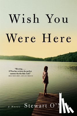 O'Nan, Stewart - Wish You Were Here