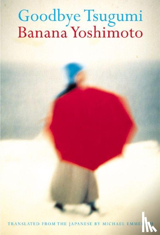 Yoshimoto, Banana - Yoshimoto, B: Goodbye Tsugumi