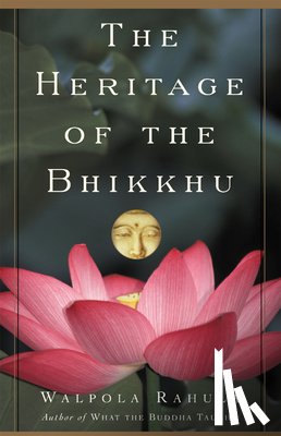 Rahula, Walpola - The Heritage of the Bhikkhu