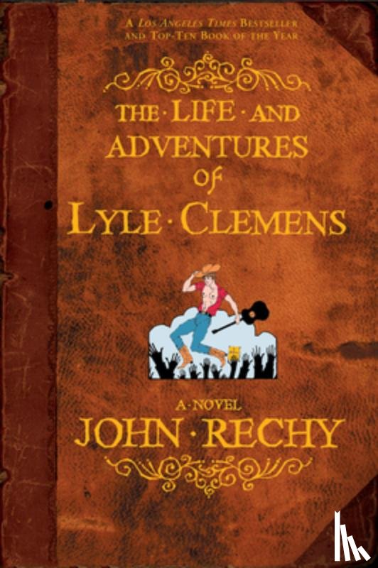 Rechy, John - The Life and Adventures of Lyle Clemens