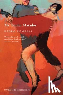 Lemebel, Pedro - My Tender Matador