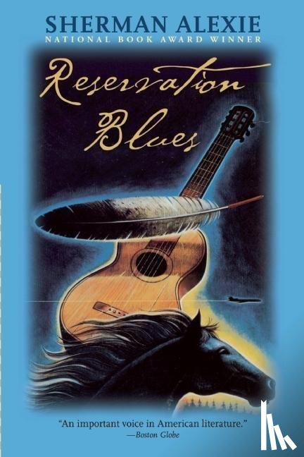 Alexie, Sherman - RESERVATION BLUES