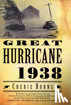 Burns, Cherie - The Great Hurricane: 1938